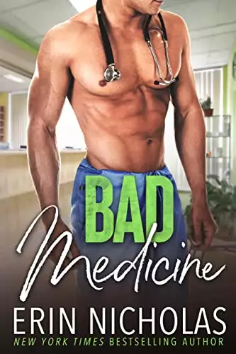 Bad Medicine: a hot boss, medical small town romance
