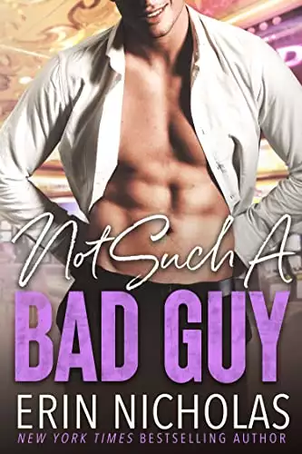 Not Such A Bad Guy: A one-night stand, mistaken identity small town romance