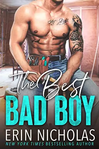The Best Bad Boy : A bad boy-good girl small town rom com