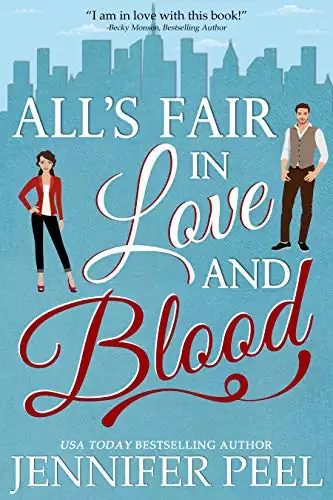All's Fair in Love and Blood: A Second Chance Romance