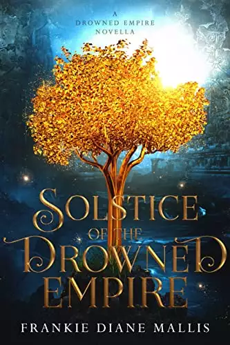 Solstice of the Drowned Empire: A Drowned Empire Novella
