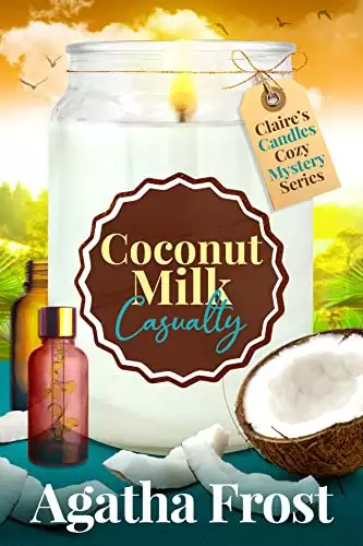 Coconut Milk Casualty: A cozy murder mystery packed with twists