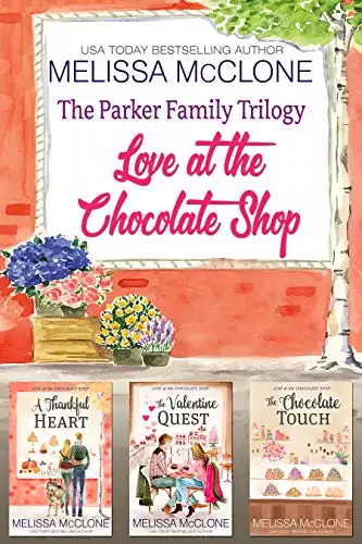 The Parker Family Trilogy : Love at the Chocolate Shop