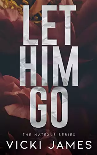Let Him Go: Natexus