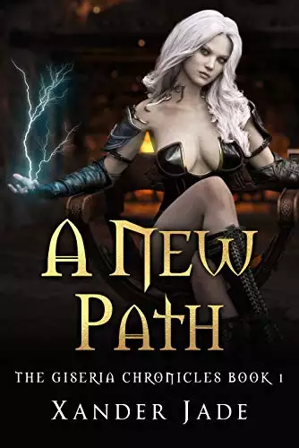 A New Path: The Giseria Chronicles Book 1