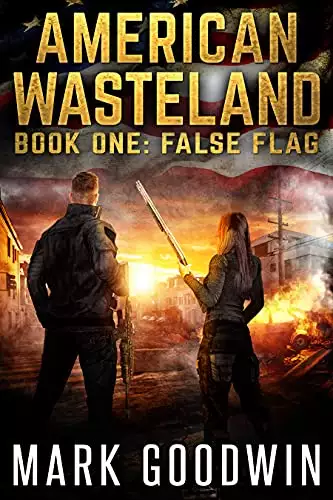 False Flag: A Post-Apocalyptic Tale of America's Impending Demise