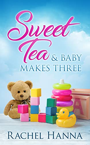 Sweet Tea & Baby Makes Three