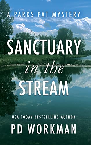 Sanctuary in the Stream: A quick-read police procedural set in picturesque Canada
