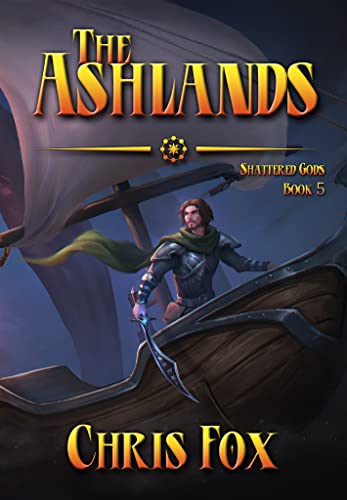 The Ashlands: An Epic Fantasy Progression Saga