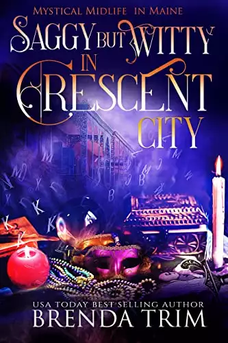 Saggy But Witty in Crescent City : Paranormal Women's Fiction