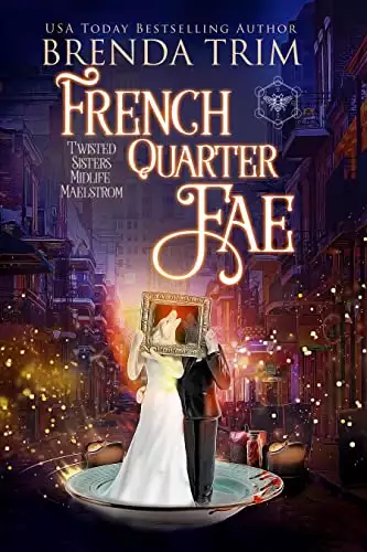 French Quarter Fae: Paranormal Women's Fiction
