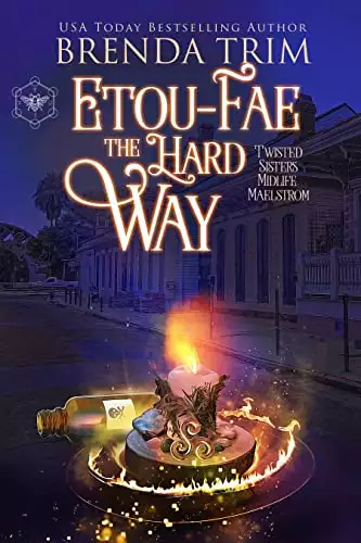 Etou-Fae the Hard Way: Paranormal Women's Fiction