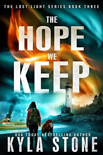 The Hope We Keep: A Post-Apocalyptic Survival Thriller