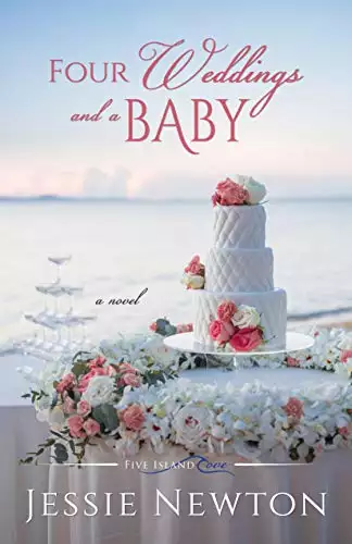 Four Weddings and a Baby: Heartwarming Friendship Fiction