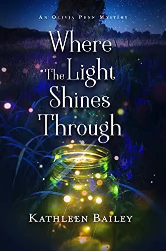 Where the Light Shines Through: An Olivia Penn Mystery