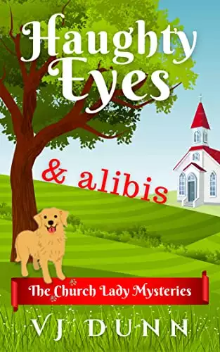 Haughty Eyes & Alibis: Fun Mysteries With Pets & Recipes