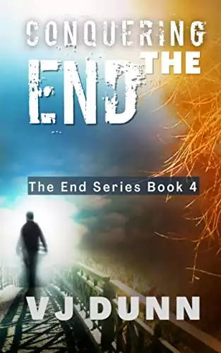 Conquering The End: Survival of the End Time Remnants
