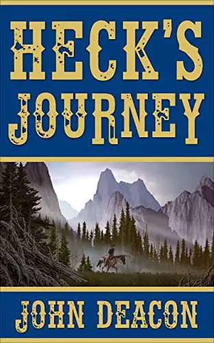 Heck's Journey: A Frontier Western