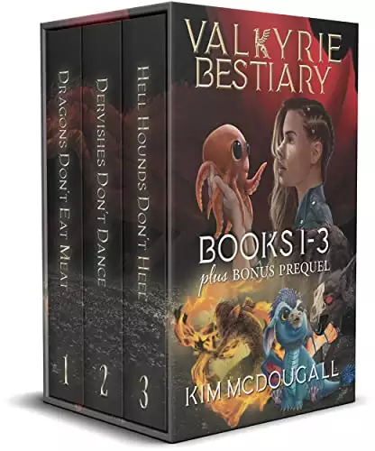 Valkyrie Bestiary Boxed Set (Books 1-3): Dragons Don't Eat Meat, Dervishes Don't Dance, Hell Hounds Don't Heel