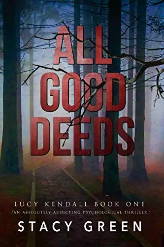 All Good Deeds: a gritty psychological thriller