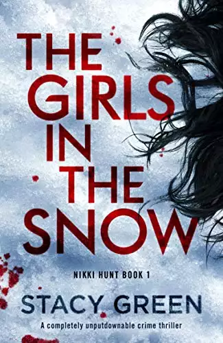 The Girls in the Snow: A completely unputdownable crime thriller