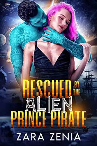 Rescued By The Alien Prince Pirate: A Sci-Fi Alien Warrior Romance