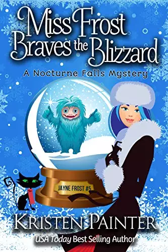 Miss Frost Braves The Blizzard: A Funny Cozy Paranormal Mystery