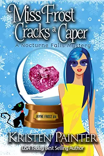 Miss Frost Cracks A Caper: A Funny Cozy Paranormal Mystery