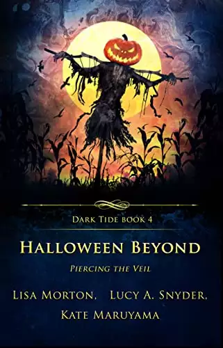 Halloween Beyond: Piercing the Veil