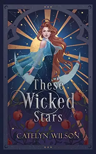 These Wicked Stars: A Romantic Fantasy