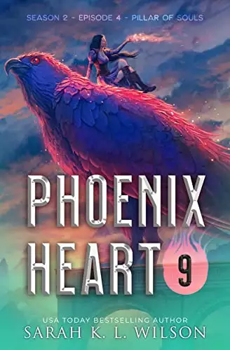 Phoenix Heart: Episode 9 "Pillar of Souls"