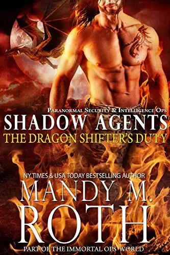The Dragon Shifter’s Duty: Paranormal Security and Intelligence Ops Shadow Agents: Part of the Immortal Ops World