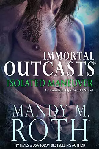 Isolated Maneuver: An Immortal Ops World Novel