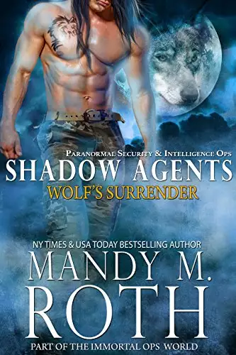 Wolf's Surrender: Paranormal Security and Intelligence Ops Shadow Agents: Part of the Immortal Ops World
