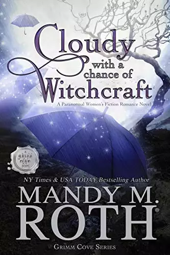 Cloudy with a Chance of Witchcraft: A Paranormal Women's Fiction Romance Novel
