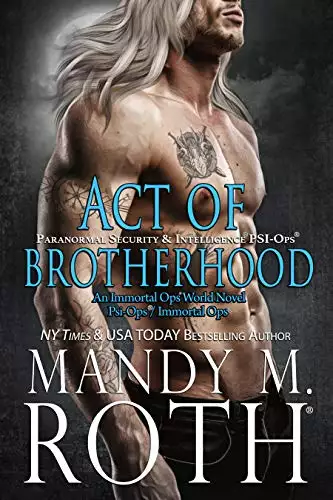 Act of Brotherhood: Paranormal Security and Intelligence® an Immortal Ops® World Novel