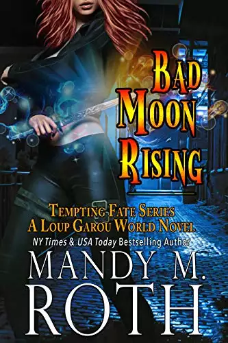 Bad Moon Rising: A Loup Garou World Novel