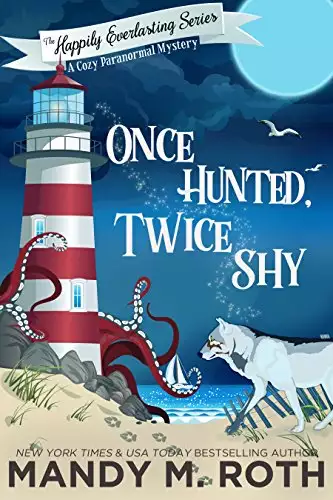 Once Hunted, Twice Shy: A Cozy Paranormal Mystery