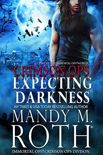 Expecting Darkness: An Immortal Ops World Novel