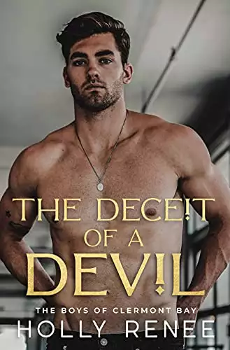 The Deceit of a Devil : An Enemies to Lovers Romance