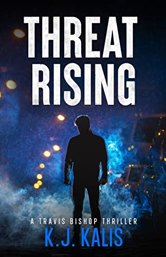 Threat Rising: A Travis Bishop Thriller