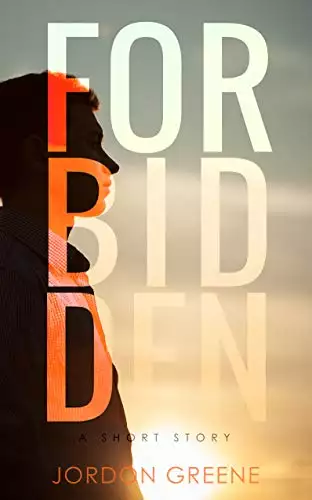 Forbidden: A Short Story