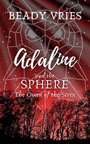 Adaline and the Sphere: The Omen of the Strix