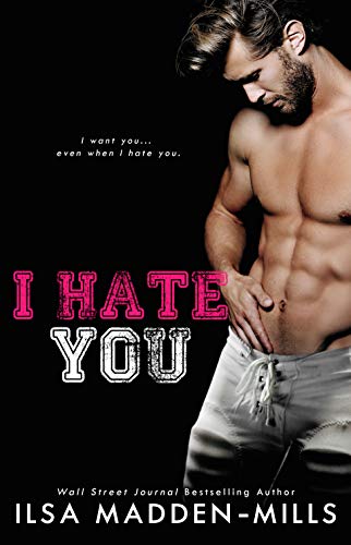 I Hate You: Enemies-to-Lovers Football Romance