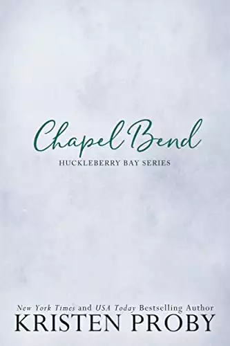 Chapel Bend: A Huckleberry Bay Novel