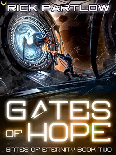 Gates of Hope: A Military Sci-Fi Series
