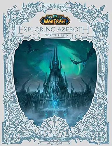 Exploring Azeroth: Northrend: World of Warcraft