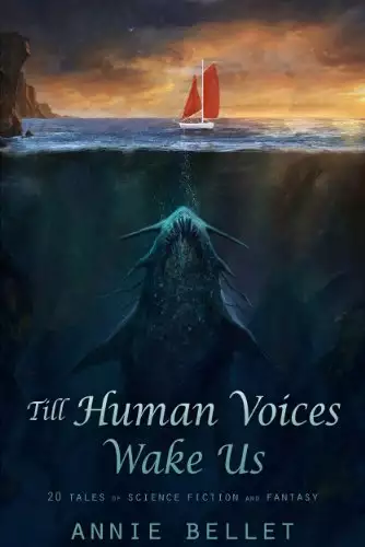 Till Human Voices Wake Us: A Short Story Collection