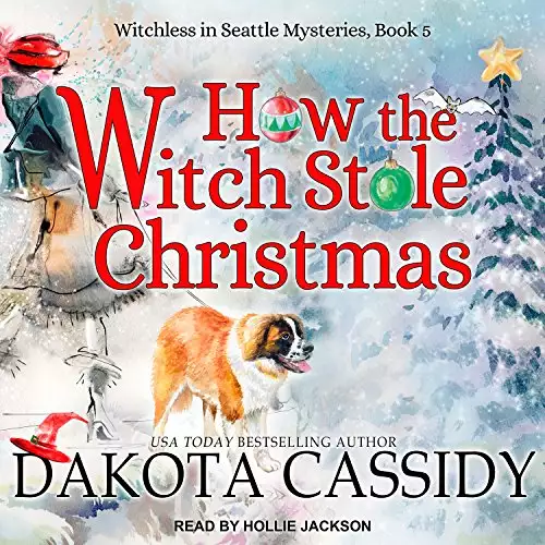 How the Witch Stole Christmas: Witchless in Seattle Series, Book 5