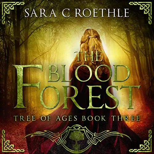 The Blood Forest: Tree of Ages, Volume 3